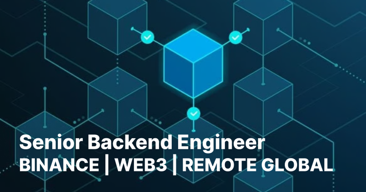 Senior Backend Engineer (Big Data, Web3) - Binance