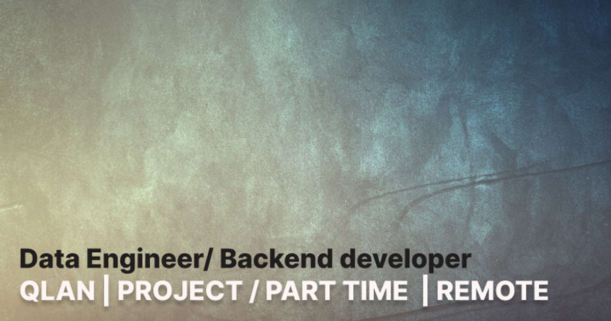 Data Engineer/Backend Developer - QLAN