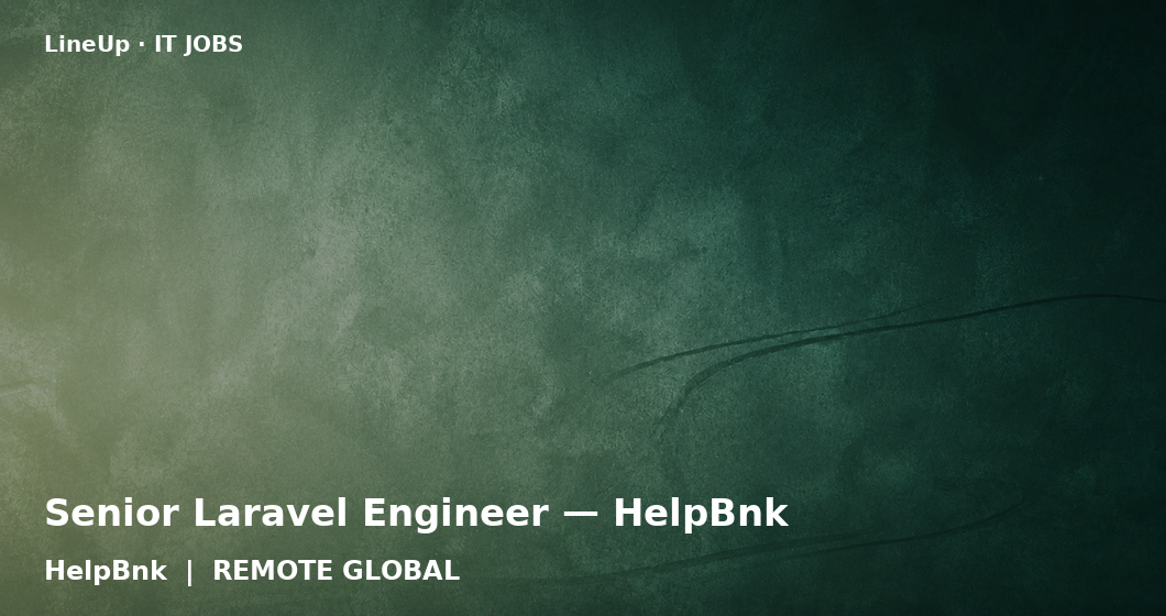 Senior Laravel Engineer — HelpBnk